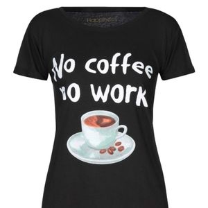 HAPPINESS - "No Coffee No Work" Tshirt